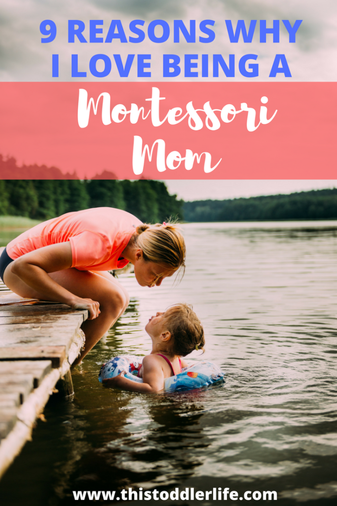 9 reasons why I love being a Montessori mom.