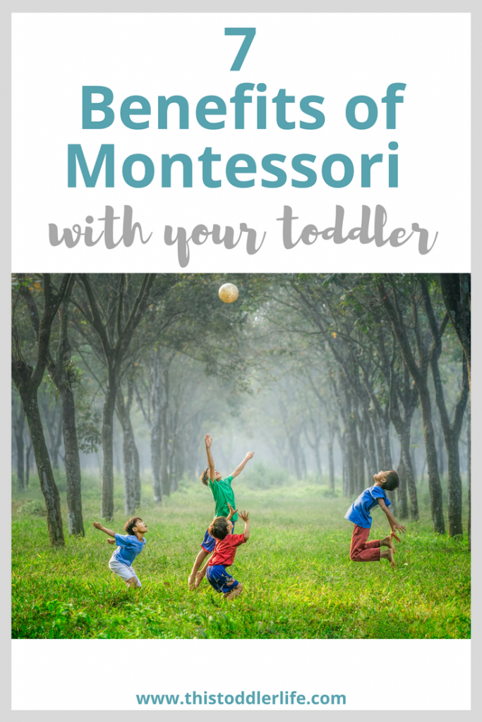 7 benefits of Montessori with a toddler