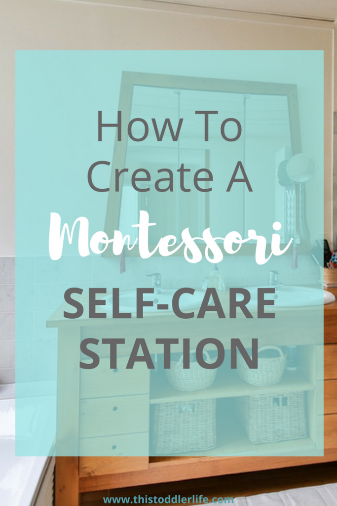 How to create a Montessori self-care station.