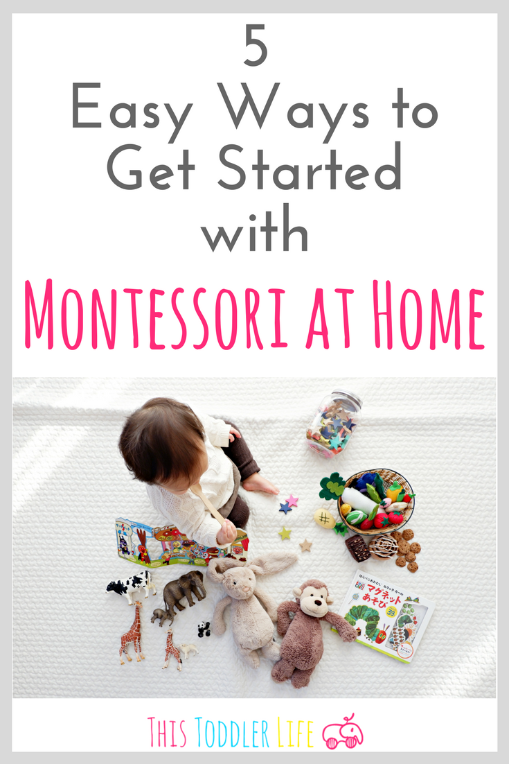5 ways to get started with Montessori at home.