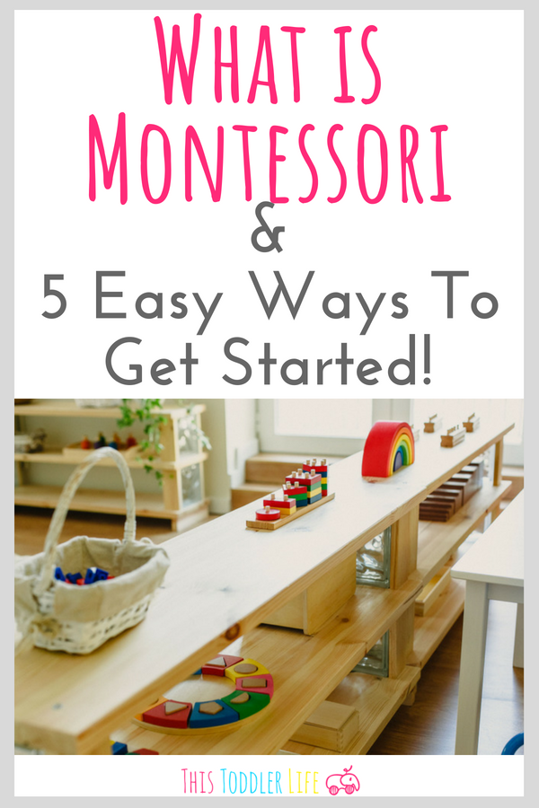 Montessori for toddlers and 5 easy ways to get started.