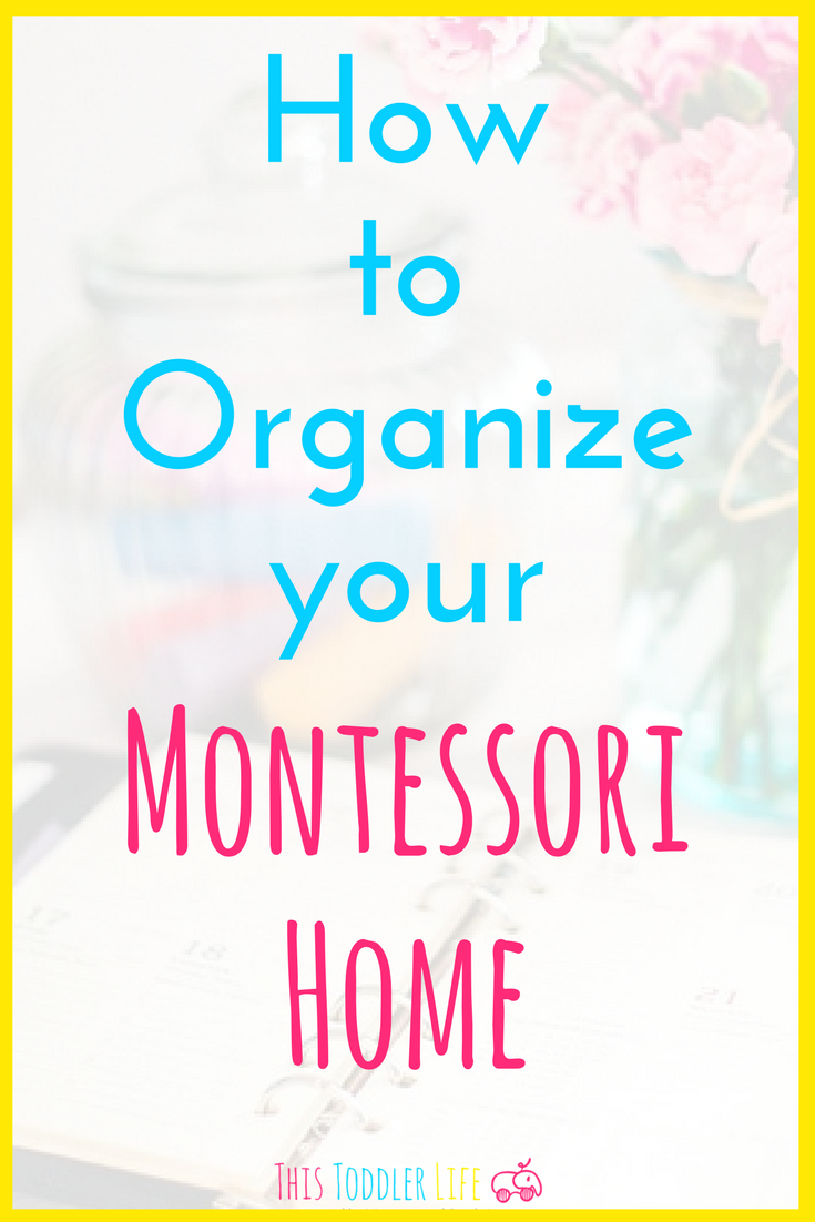 Organize your Montessori home with these easy to follow steps and learn how to declutter with the Montessori Quick Start Action Plan!