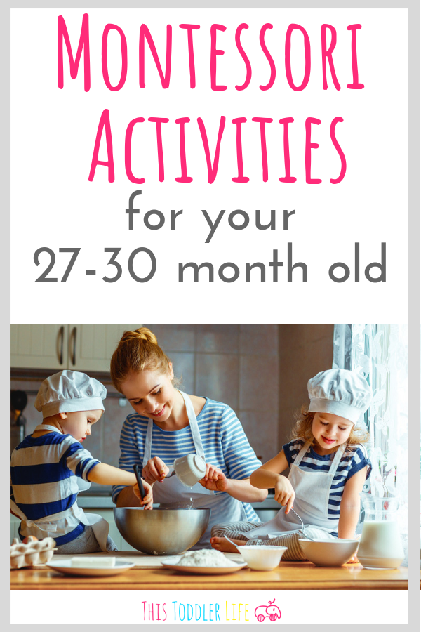 MONTESSORI ACTIVITIES FOR YOUR 27-30 MONTH OLD