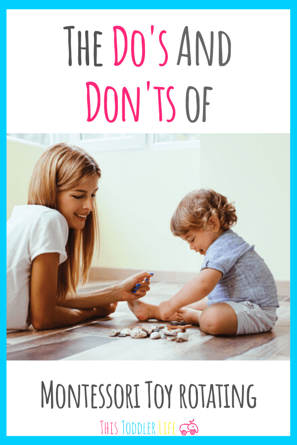 THE DO'S AND DON'TS OF MONTESSORI TOY ROTATION - This Toddler Life 